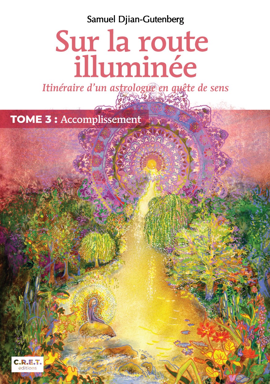 Sur la Route Illuminee, Volume 3